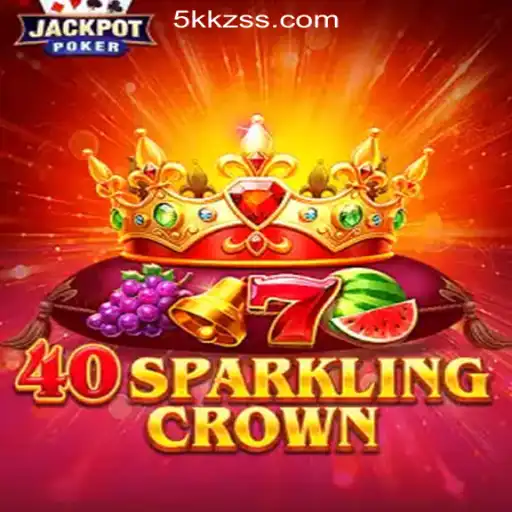 Dive into the Exciting World of 40SparklingCrown with 5KKZS.com Oficial Slots Brasil #1